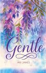 Ari James: Gentle, Buch