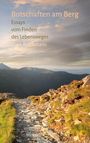 Doris Röschmann: Botschaften am Berg, Buch