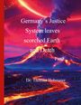 Thomas Hobmaier: Germany's Juastice System leaves scorched Earth snd Death Part 2, Buch