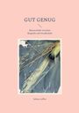 "GUT GENUG: Mutterschaft zwischen Biografie und Gesellschaft" von Sabine Löffler. Farbiges Naturmotiv darunter.