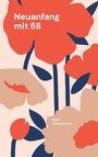 Steffi Sommerwind: Neuanfang mit 58, Buch