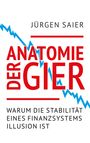 Jürgen Saier: Anatomie der Gier, Buch