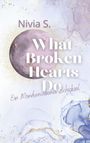 Nivia Sturm: What Broken Hearts Do, Buch