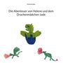 Titel: "Die Abenteuer von Helene und dem Drachenmädchen Jade". Oben steht "Florian Strobel". Darunter grüne Drachenillustrationen.