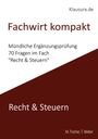 "Fachwirt kompakt", "Mündliche Ergänzungsprüfung", "Recht & Steuern", Autoren "M. Fischer, T. Weber". Oben und rechts braune Bereiche.