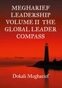 Dokali Megharief: MEGHARIEF LEADERSHIP VOLUME II The Global Leader Compass, Buch