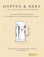 HopfenHerz Edition: Hopfen und Herz - Das Bierverkostungsbuch, Buch