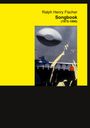 Ralph Henry Fischer: Songbook, Buch