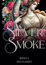 Helia James: Silver Smoke, Buch