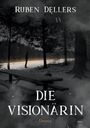 Ruben Dellers, Die Visionärin, Drama. Eine verschneite Waldszene mit einer Person, die im Hintergrund steht.