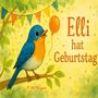 Text: "Elli hat Geburtstag". Illustration eines Vogels auf einem Ast mit einem Luftballon und bunten Wimpeln im Hintergrund.