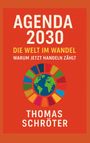 Thomas Schröter: Agenda 2030 Die Welt im Wandel, Buch