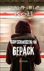Gabriele Koll: Kopfschmerzen im Gepäck, Buch