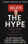 Roger Basler de Roca: Delete the Hype, Buch