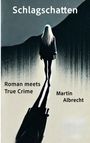 Martin Albrecht: Schlagschatten, Buch