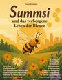 Franz Brummer: Summsi und das verborgene Leben der Bienen, Buch