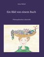 Anne Riebel: Ein Bild von einem Buch - Philosophisches Labyrinth, Buch