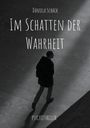 Daniela Schack: Im Schatten der Wahrheit, Buch