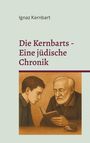 Ignaz Kernbart: Die Kernbarts - Eine jüdische Chronik, Buch