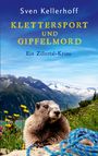 Sven Kellerhoff: Klettersport und Gipfelmord, Buch