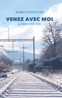 Markus Isenegger: Venez avec moi, Buch