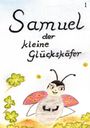 "Samuel der kleine Glückskäfer" steht oben. Darunter eine bunte Illustration eines Marienkäfers mit Kleeblättern im Hintergrund.