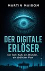 Martin Maibom: Der digitale Erlöser, Buch