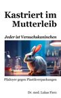 Lukas Fierz: Kastriert im Mutterleib, Buch