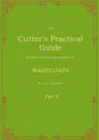 W. D. F. Vincent: The Cutter's Practical Guide, Part 10, Buch