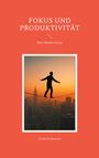 Frank Kralemann: Fokus und Produktivität, Buch