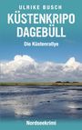 Ulrike Busch: Küstenkripo Dagebüll - Die Küstenrallye, Buch