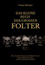 Franz Hirmer: Das kleine Buch der grossen Folter, Buch