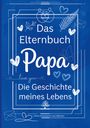 Chris Hohlstamm von Dehnen: Das Elternbuch "Papa", Buch