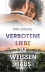 Dimi Jerchel: Verbotene Liebe im Weißen Haus, Buch