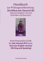 Chanyanij Danwongsa: Handbuch zur Prüfungsvorbereitung Zertifikat telc Deutsch B1 (Deutsch-Englisch-Version) (Schreiben und Sprechen) Exam Preparation Guide for (telc Deutsch B1) exam. (German-English version) (Writing and Speaking), Buch