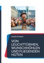 Sandra Krebser: Von Leuchttürmen, Wunschhöhlen und fliegenden Hüten, Buch