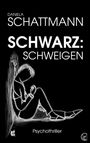 Daniela Schattmann: Schwarz: Schweigen, Buch