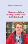 Melda-Sabine Fischer: Das wahre Leben, Buch