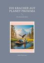 André Westermann: Die Kracher auf Planet Proxima, Buch