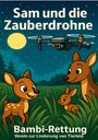 Claudia Barbara Jarnig: Sam und die Zauberdrohne, Buch