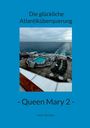 Ulli Zwior: Die glückliche Atlantiküberquerung - Queen Mary 2, Buch