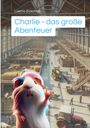 Laetitia Eickstädt: Charlie, Buch