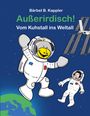 Bärbel B. Kappler: Außerirdisch! Vom Kuhstall ins Weltall, Buch