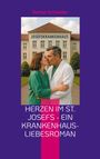 Roman Schneider: Herzen im St. Josefs - ein Krankenhaus-Liebesroman, Buch