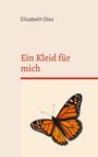 Elizabeth Diez: Ein Kleid für mich, Buch