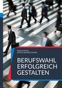 Andreas Pörtner: Berufswahl erfolgreich gestalten, Buch