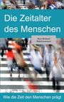 Kurt Richard Walchensteiner: Die Zeitalter des Menschen, Buch