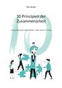 "10 Prinzipien der Zusammenarbeit. Zusammenarbeit in agilen Zeiten - Mehr als nur ein Trend." Illustration mit Personen, die riesige Puzzleteile tragen.