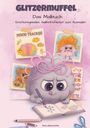 Mona Glitzermuffel: Glitzermuffel Das Malbuch, Buch