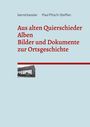Text: "Aus alten Quierschieder Alben. Bilder und Dokumente zur Ortsgeschichte." Foto eines alten Gebäudes.